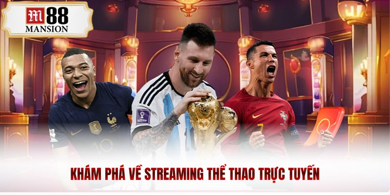 Khám phá về Streaming thể thao trực tuyến